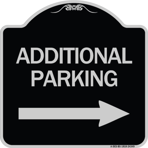 Signmission Additional Parking Right Arrow Heavy-Gauge Aluminum Architectural Sign, 18" x 18", BS-1818-24349 A-DES-BS-1818-24349 - main